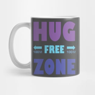 Hug Free Zone Mug